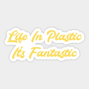 Life in Plastic, mustard Sticker